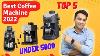 Best Coffee Machine For Home Under 5000 Best Espresso Machine In India 2022 Best Coffee Maker