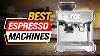 Best Espresso Machines Top 3 Best Espresso Machine Picks 2021 Review